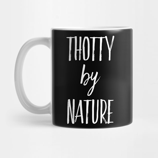 Thotty by Nature by JasonLloyd